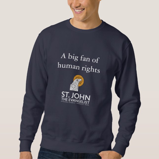 A big fan of human rights sweatshirt (Front)