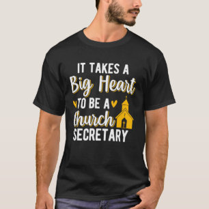 A Big Heart To Be A Church Secretary Church Secret T-Shirt