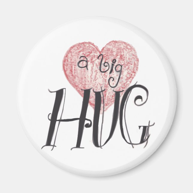 A Big Hug Magnet (Front)