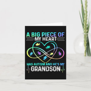 A Big Piece My Heart Has Autism And He's My Grands Card