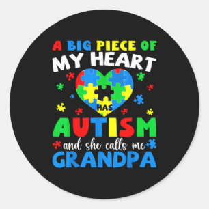 A big piece of heart has autism and calls grandpa classic round sticker
