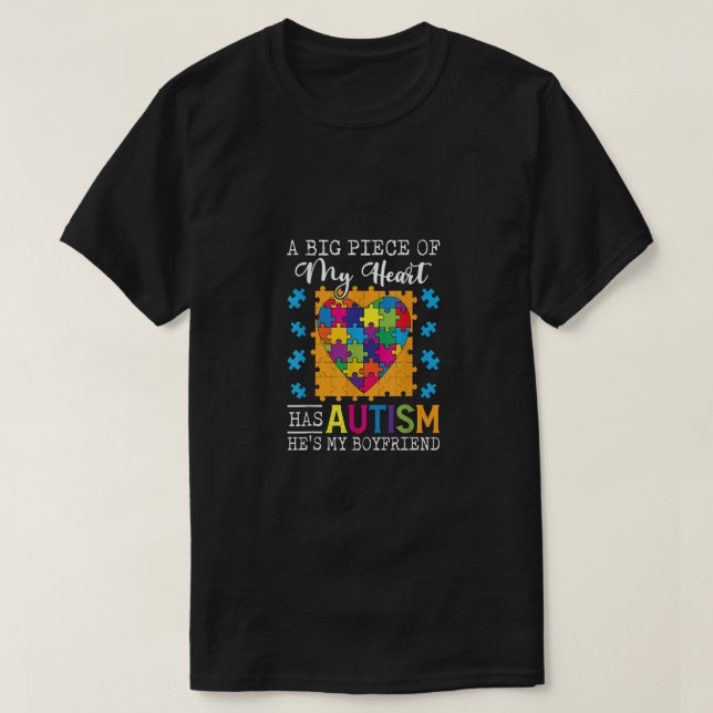 A Big Piece Of My Heart Has Autism and He's My Boy T-Shirt (Design Front)