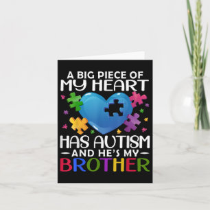 A Big Piece Of My Heart Has Autism And Hes My Brot Card