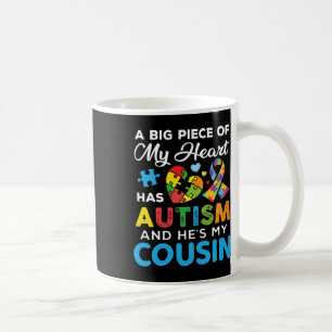 A Big Piece Of My Heart Has Autism And He's My Cou Coffee Mug