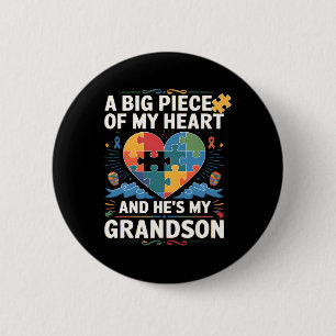 A Big Piece Of My Heart Has Autism And He's My Gra 6 Cm Round Badge