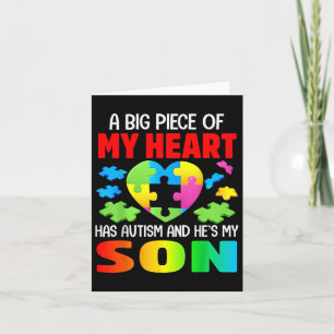 A Big Piece Of My Heart Has Autism And Hes My Son Card