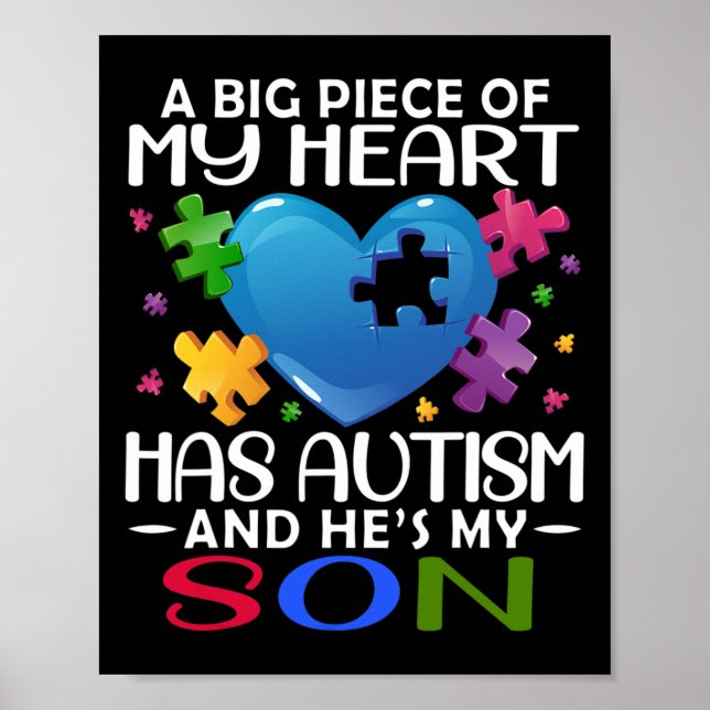 A Big Piece Of My Heart Has Autism And He's My Son Poster (Front)