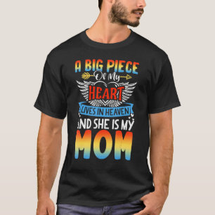 A Big Piece Of My Heart Lives In Heaven And She Is T-Shirt