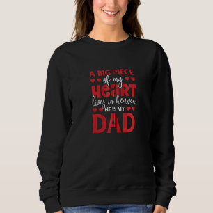 A Big Piece Of My Heart Lives In Heaven He Is My D Sweatshirt