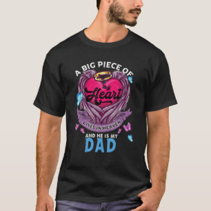 A Big Piece Of My Heart Lives In Heaven He Is My D T-Shirt
