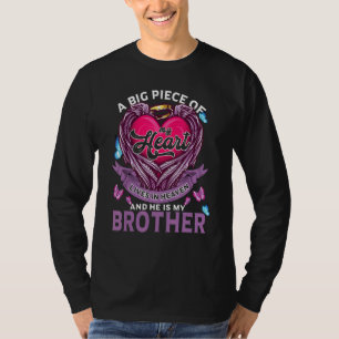 A Big Piece Of My Heart Lives In Heaven My Brother T-Shirt