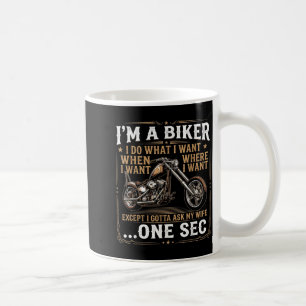 A Biker Do What Want Fun Motorcycle Motorbike Coffee Mug