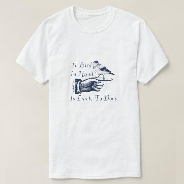A Bird In Hand - A MisterP Shirt (Design Front)