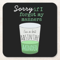 A Bit Absinthe Minded Funny Drinking Humour