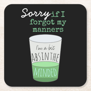 A Bit Absinthe Minded Funny Drinking Humour Square Paper Coaster