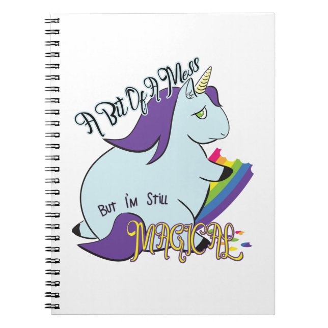 a Bit of a Mess, But I'm still Magical Notebook (Front)