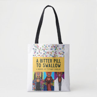 A Bitter Pill to Swallow - Anniversary Edition Tote Bag