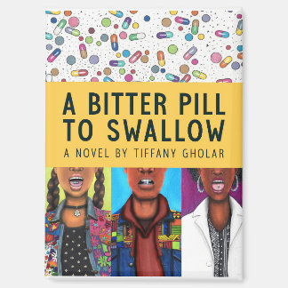 A Bitter Pill to Swallow Magnet