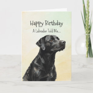 A Black Labrador Personality Birthday Fun Animal Card