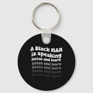 A Black Man Is Speaking Listen And Learn Black His Key Ring
