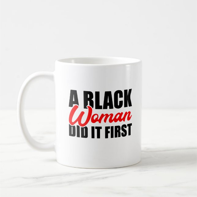 A Black Woman Did it First Coffee Mug (Left)