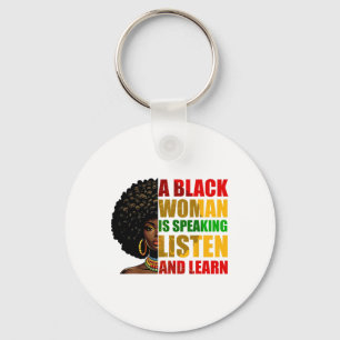 A Black Woman Is Speaking Listen And Learn Afrocen Key Ring