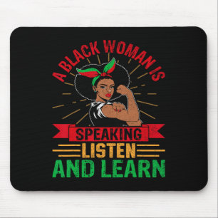 A Black Woman Is Speaking Listen And Learn Black H Mouse Pad