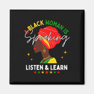 A Black Woman Is Speaking Listen And Learn For Afr Magnet