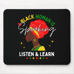 A Black Woman Is Speaking Listen And Learn For Afr Mouse Pad