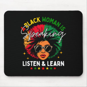 A Black Woman Is Speaking Listen And Learn For Afr Mouse Pad