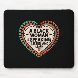 A Black Woman Is Speaking Listen And Learn Junetee Mouse Pad