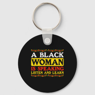 A Black Woman Is Speaking Listen And Learn Lack Bl Key Ring