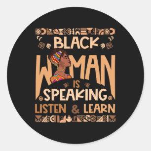 A Black Woman Is Speaking Listen And Learn Traditi Classic Round Sticker