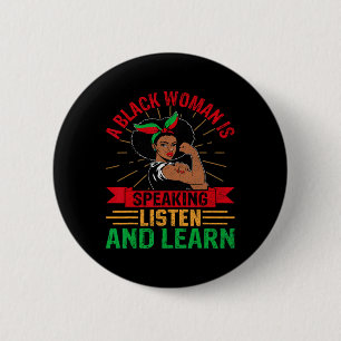 A Black Woman Is Speaking Listen Black History Mon 6 Cm Round Badge