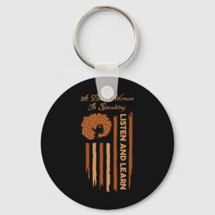 A Black Woman Is Speaking Listen Black History Mon Key Ring