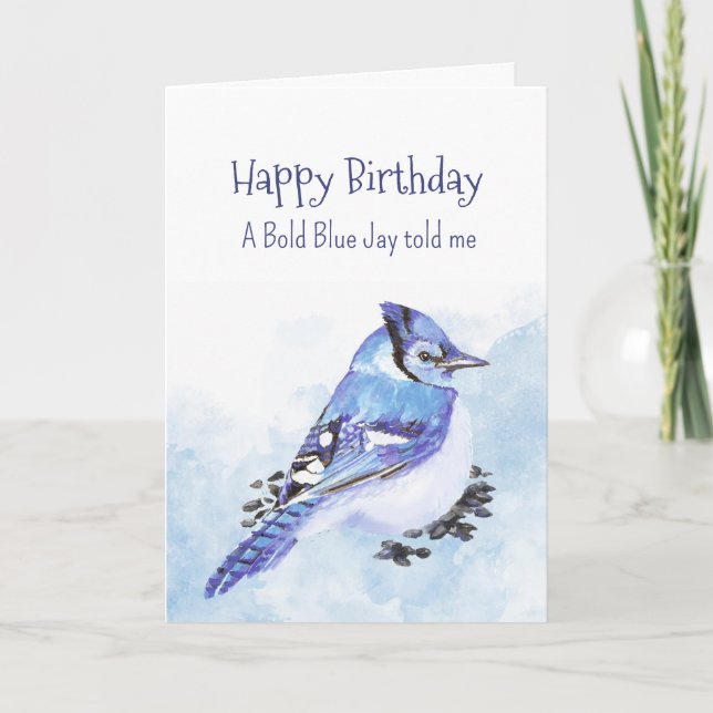 A Blue Jay Personality Birthday Fun Bird Card (Front)