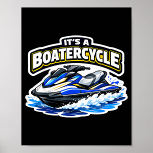 A boatercycle funny jet ski lover jetskier jetski poster