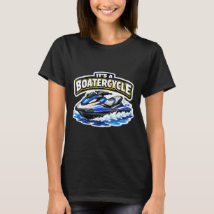 A boatercycle funny jet ski lover jetskier jetski T-Shirt