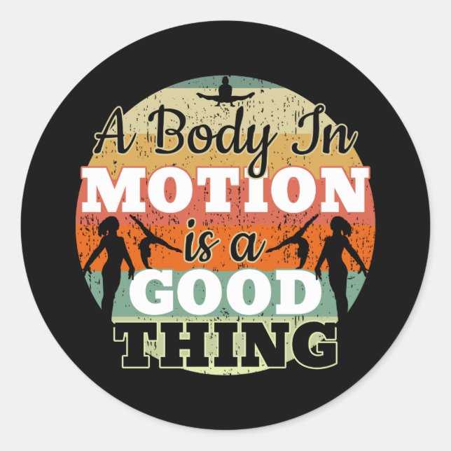 A Body in Motion - Girls Gymnastics Mindset  Classic Round Sticker (Front)