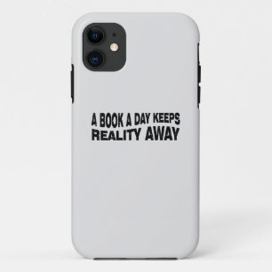 A Book a Day Keep Reality Away iPhone 11 Case