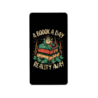 A book a day keep Reality away Label