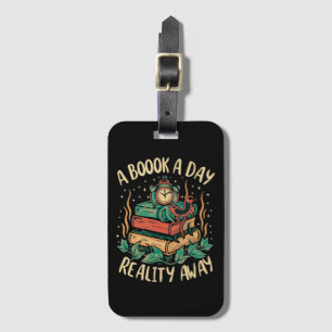 A book a day keep Reality away Luggage Tag
