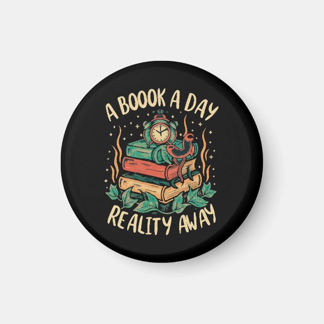 A book a day keep Reality away Magnet (Front)