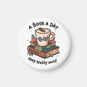 A book a day keep Reality away Magnet