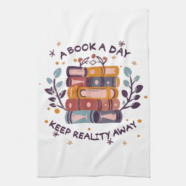A book a day keep reality away tea towel (Vertical)