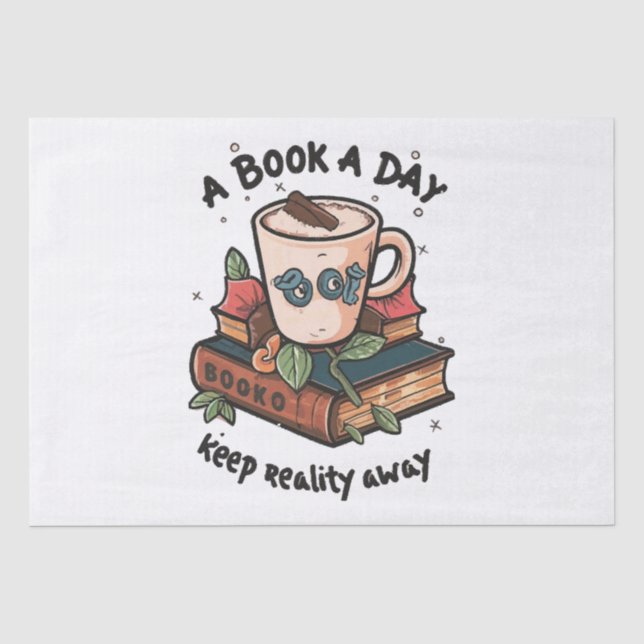 A book a day keep Reality away Tissue Paper (Front)