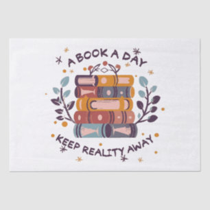 A book a day keep reality away tissue paper