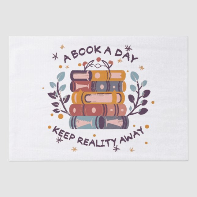 A book a day keep reality away tissue paper (Front)