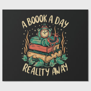 A book a day keep Reality away Wrapping Paper