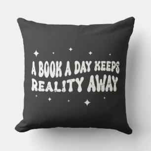 A Book A Day Keeps Reality Away  Cushion
